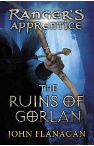 Rangers Apprentice 1 The Ruins of Gorlan